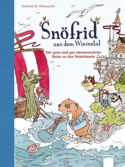 Title details for Snöfrid aus dem Wiesental (2). Die ganz und gar abenteuerliche Reise zu den Nebelinseln by Andreas H. Schmachtl - Available